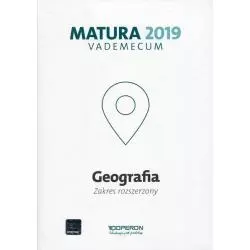 GEOGRAFIA ZAKRES ROZSZERZONY MATURA 2019 VADEMECUM Zbigniew Zaniewicz, Janusz Stasiak - Operon