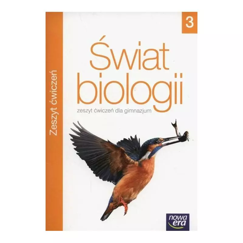 ŚWIAT BIOLOGII 3 ĆWICZENIA Agnieszka Baranowska-Morek - Nowa Era