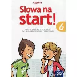 JĘZYK POLSKI SŁOWA NA START! 6 PODRĘCZNIK 2 Agnieszka Marcinkiewicz - Nowa Era