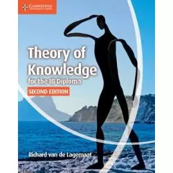 THEORY OF KONOWLEDGE FOR THE IB DIPLOMA Richard van de Lagemaat - Cambridge University Press