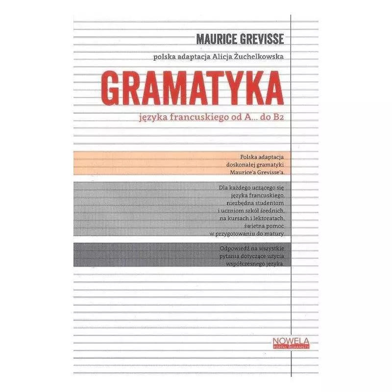 GRAMATYKA JĘZYKA FRANCUSKIEGO OD A DO B2 Alicja Żuchelkowska - Nowela