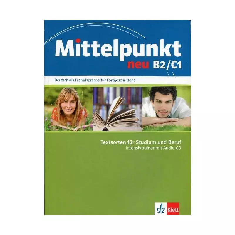 MITTELPUNKT NEU B2/C1 + CD Anke Backhaus, Ilse Sander, Johanna Skrodzki - LektorKlett