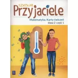 SZKOLNI PRZYJACIELE 2 MATEMATYKA KARTY ĆWICZEŃ 1 Kamila Łyczek, Aneta Chankowska - WSiP