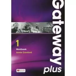 GATEWAY PLUS 1 WORKBOOK Annie Cornford - Macmillan