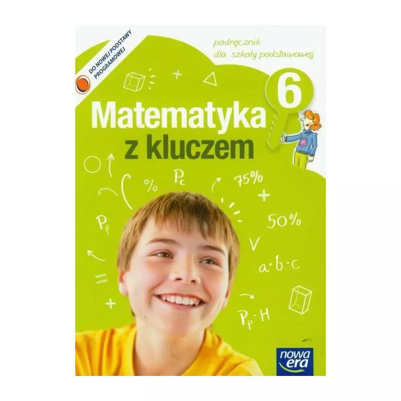 MATEMATYKA Z KLUCZEM 6 PODRĘCZNIK Marcin Braun, Małgorzata Paszyńska, Agnieszka Mańkowska - Nowa Era