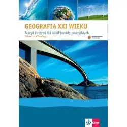 GEOGRAFIA XXI WIEKU ZESZYT ĆWICZEŃ ZAKRES PODSTAWOWY Beata Pusz, Justyna Nowacka - LektorKlett