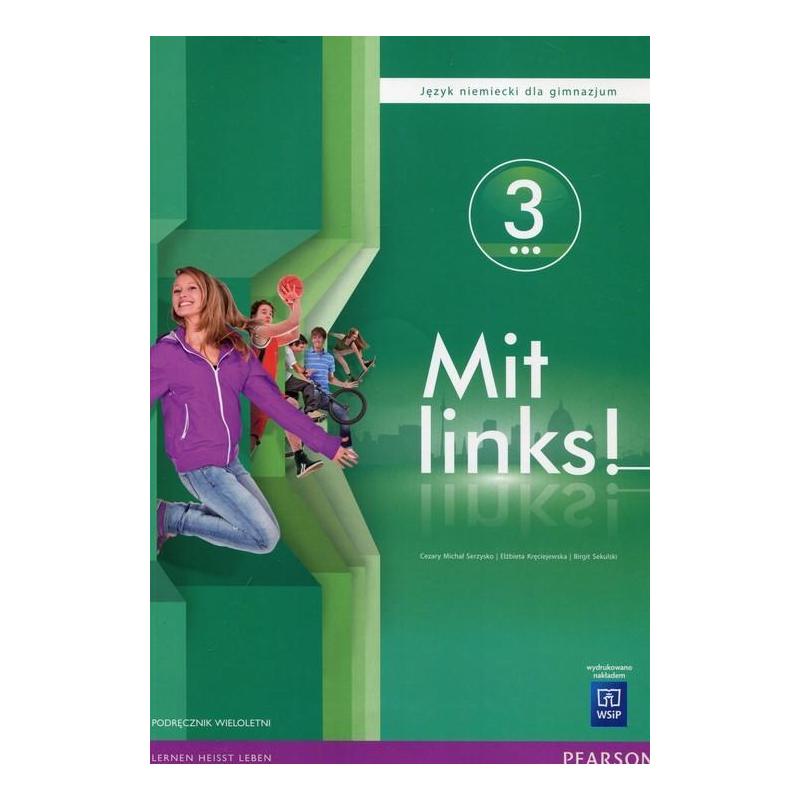 JĘZYK NIEMIECKI MIT LINKS! 3 PODRĘCZNIK BIRGIT SEKULSKI, CEZARY MICHAŁ SERZYSKO, ELŻBIETA KRĘCIEJEWSKA