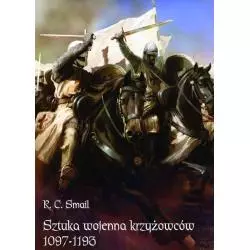 SZTUKA WOJENNA KRZYŻOWCÓW 1097-1193 R. C. Smail - Napoleon V