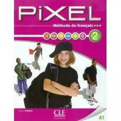PIXEL METHODE DE FRANCAIS 2 Sylvie Schmitt - Cle International