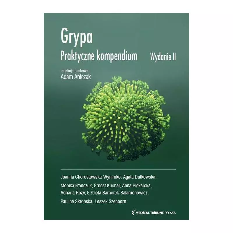 GRYPA PRAKTYCZNE KOMPENDIUM Adam Antczak - Medical Tribune Polska