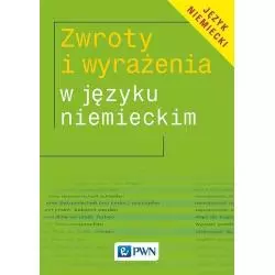 ZWROTY I WYRAŻENIA W JĘZYKU NIEMIECKIM - PWN