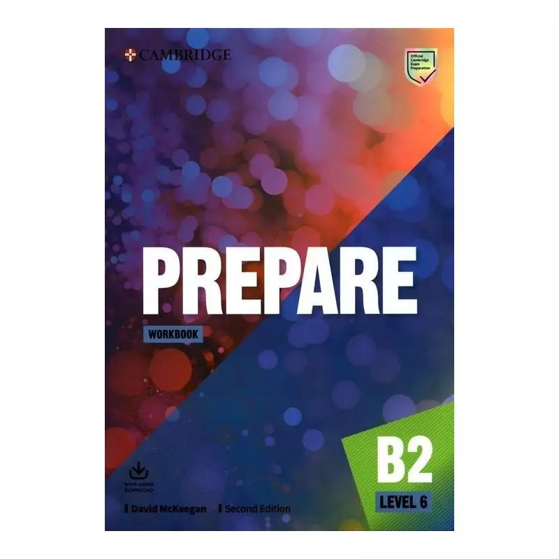 PREPARE LEVEL 6 B2 WORKBOOK WITH AUDIO DOWNLOAD David McKeegan - Cambridge University Press