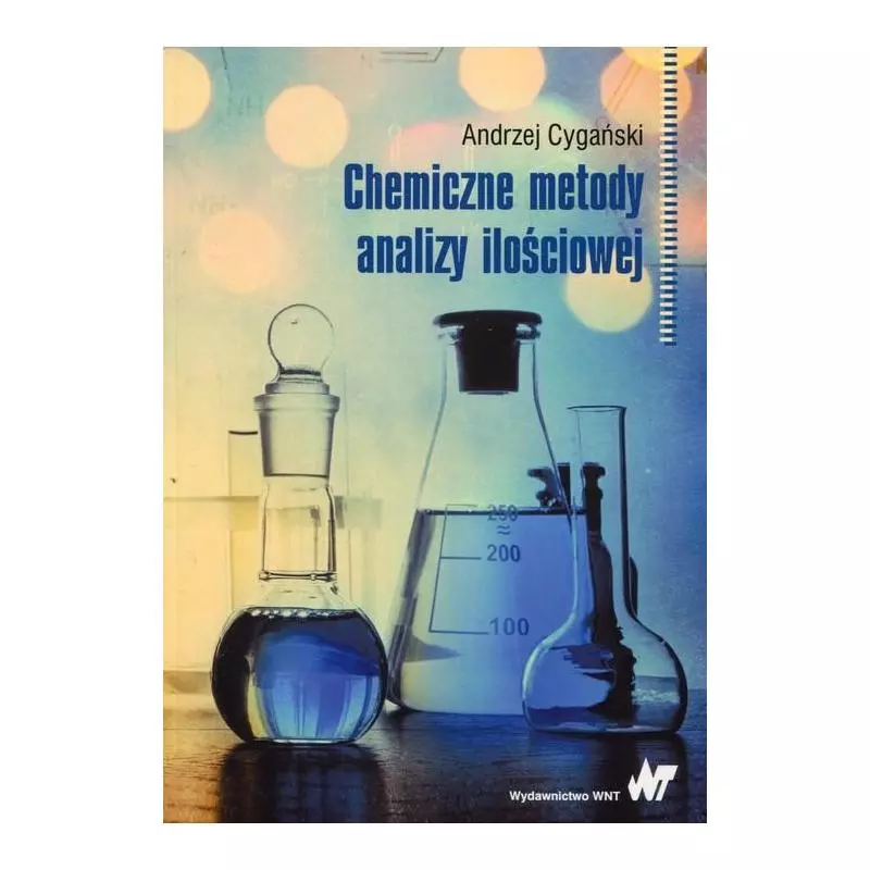 CHEMICZNE METODY ANALIZY ILOŚCIOWEJ Andrzej Cygański - WNT