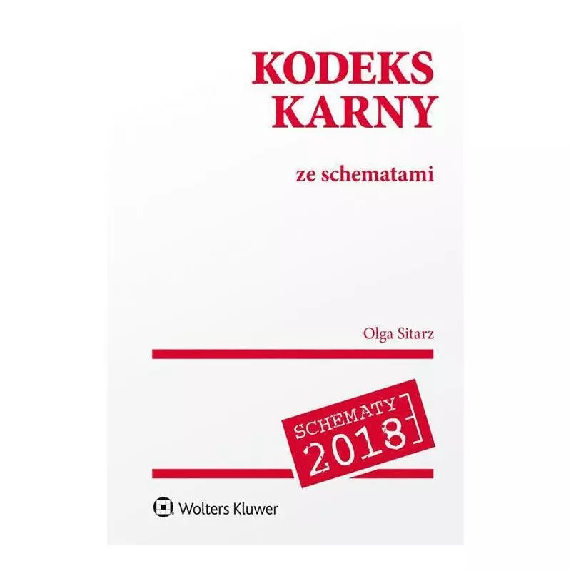 KODEKS KARNY ZE SCHEMATAMI Olga Sitarz - Wolters Kluwer