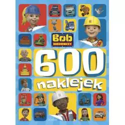 BOB BUDOWNICZY 600 NAKLEJEK Adrianna Zabrzewska - Harperkids