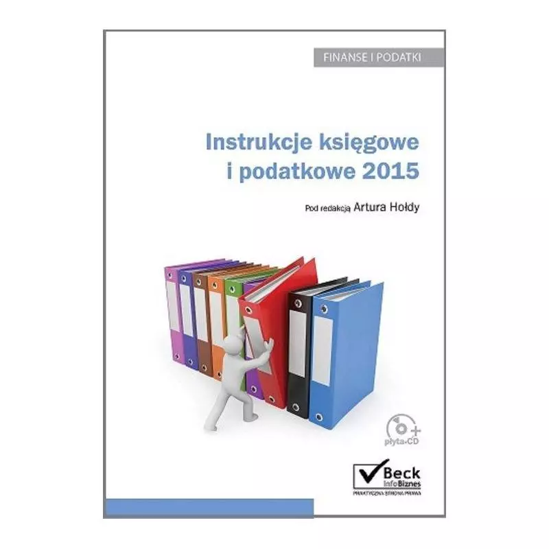 INSTRUKCJE KSIĘGOWE I PODATKOWE 2015 Artur Hołda - C.H. Beck