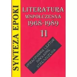 SYNTEZA EPOKI LITERATURA WSPÓŁCZESNA 1968 - 1989 Jolanta Kulikowska - Werset