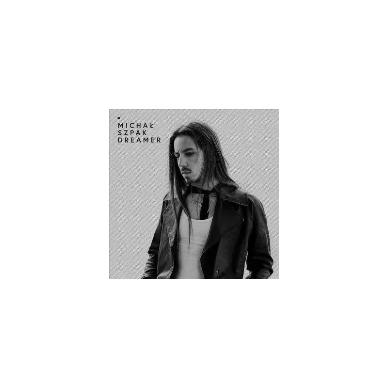 MICHAŁ SZPAK DREAMER CD - Sony Music Entertainment