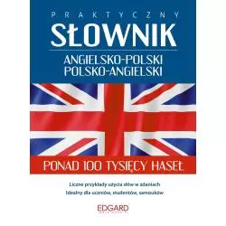PRAKTYCZNY SŁOWNIK ANGIELSKO-POLSKI POLSKO-ANGIELSKI - Edgard