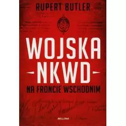 WOJSKA NKWD NA FRONCIE WSCHODNIM Rupert Butler - Bellona