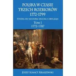 POLSKA W CZASIE TRZECH ROZBIORÓW 1772-1799 STUDIA DO HISTORII DUCHA I OBYCZAJU 1 1772-1787 - Napoleon V