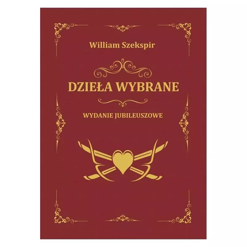 DZIEŁA WYBRANE WYDANIE JUBILEUSZOWE William Szekspir - Dragon