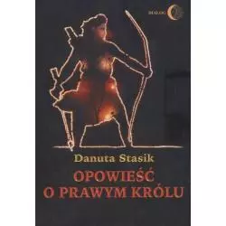 OPOWIEŚĆ O PRAWYM KRÓLU TRADYCJA RAMAJANY W LITERATURZE HINDI Danuta Stasik - Wydawnictwo Akademickie Dialog