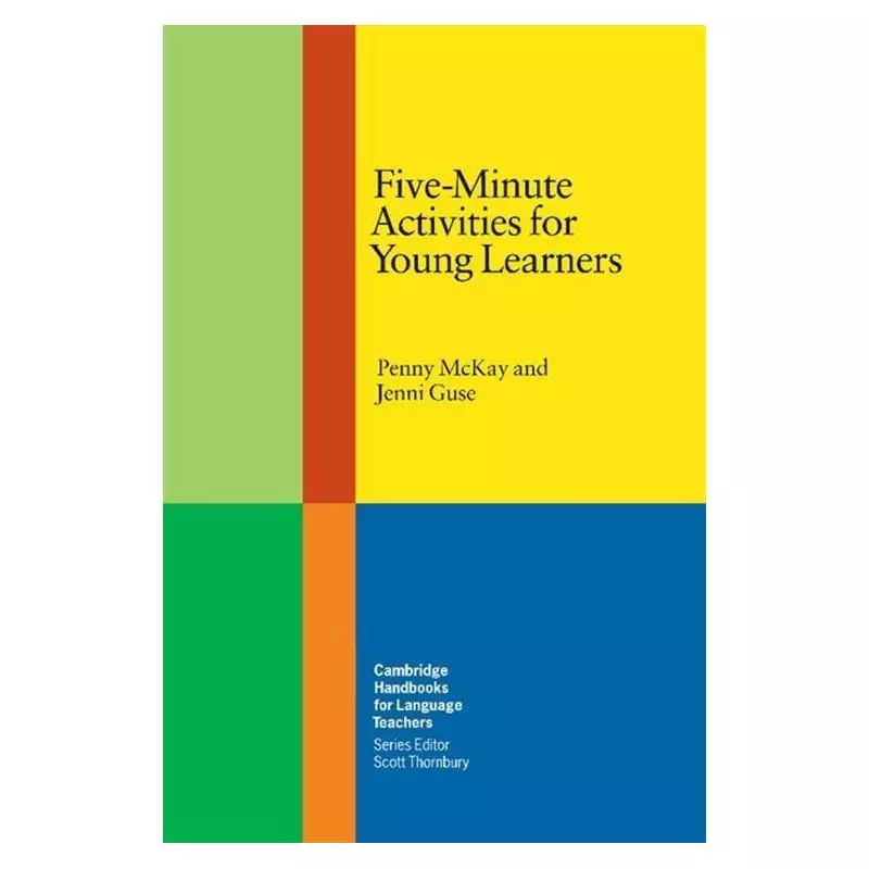 FIVE-MINUTE ACTIVITIES FOR YOUNG LEARNERS Penny McKay - Cambridge University Press