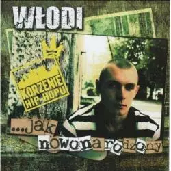 WŁODI JAK NOWONARODZONY CD - EMI Music Poland