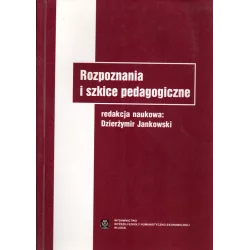 ROZPOZNANIE I SZKICE PEDAGOGICZNE Dzierżymir Jankowski - Akademia Humanistyczno-Ekonomiczna w Łodzi