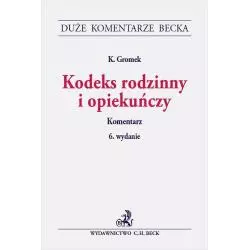 KODEKS RODZINNY I OPIEKUŃCZY Krystyna Gromek - C.H. Beck