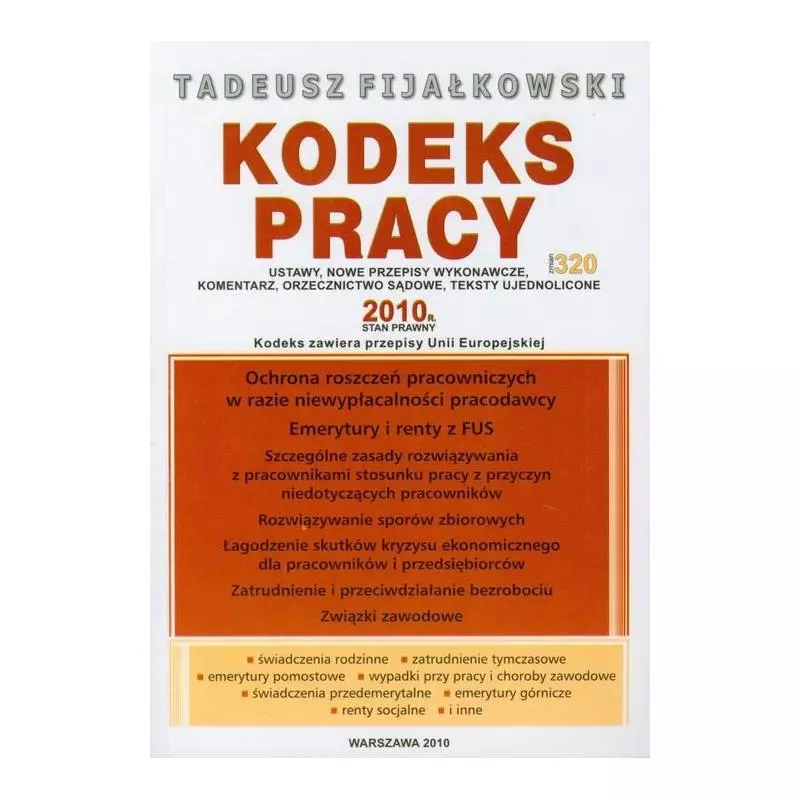 KODEKS PRACY 2010 KODEKS ZAWIERA PRZEPISY UNII EUROPEJSKIEJ Tadeusz Fijałkowski - WGP