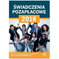 ŚWIADCZENIA POZAPŁACOWE 2018 - Wiedza i Praktyka