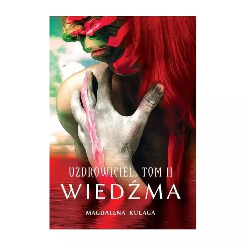 WIEDŹMA UZDROWICIEL 2 Magdalena Kaługa - Świat Książki