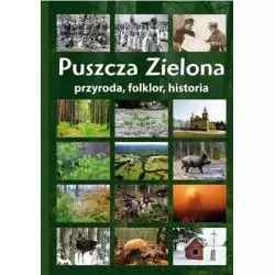 PUSZCZA ZIELONA PRZYRODA, FOLKLOR, HISTORIA - Alexander