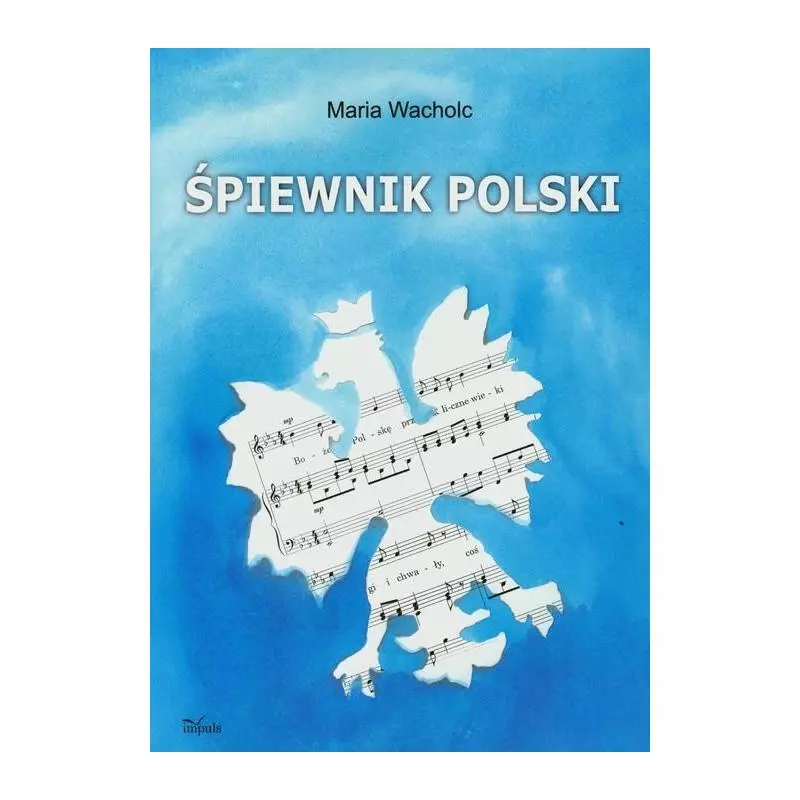 ŚPIEWNIK POLSKI Maria Wacholc - Impuls