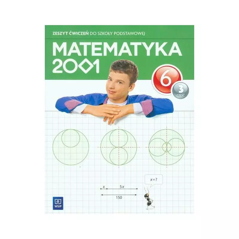 MATEMATYKA 2001 6 ZESZYT ĆWICZEŃ 3 Jerzy Chodnicki, Mirosław Dąbrowski, Agnieszka Pfeiffer - WSiP MATEMATYKA 2001 6 ZESZYT ĆWICZEŃ 3 Jerzy Chodnicki, Mirosław Dąbrowski, Agnieszka Pfeiffer - WSiP
