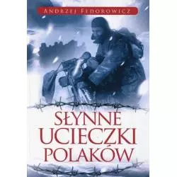 SŁYNNE UCIECZKI POLAKÓW Andrzej Fedorowicz - Fronda