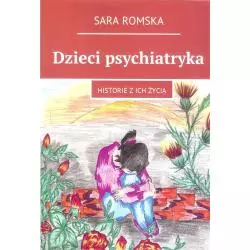 DZIECI PSYCHIATRYKA Sara Romska - Ridero