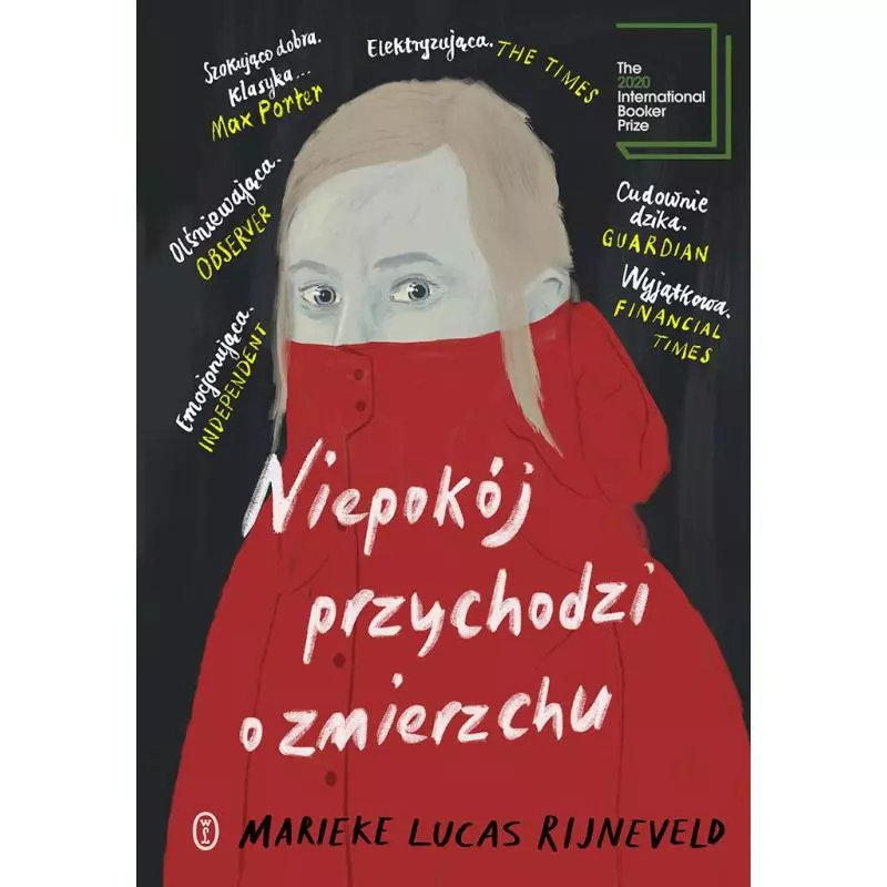 NIEPOKÓJ PRZYCHODZI O ZMIERZCHU Marieke Lucas Rijneveld - Wydawnictwo Literackie