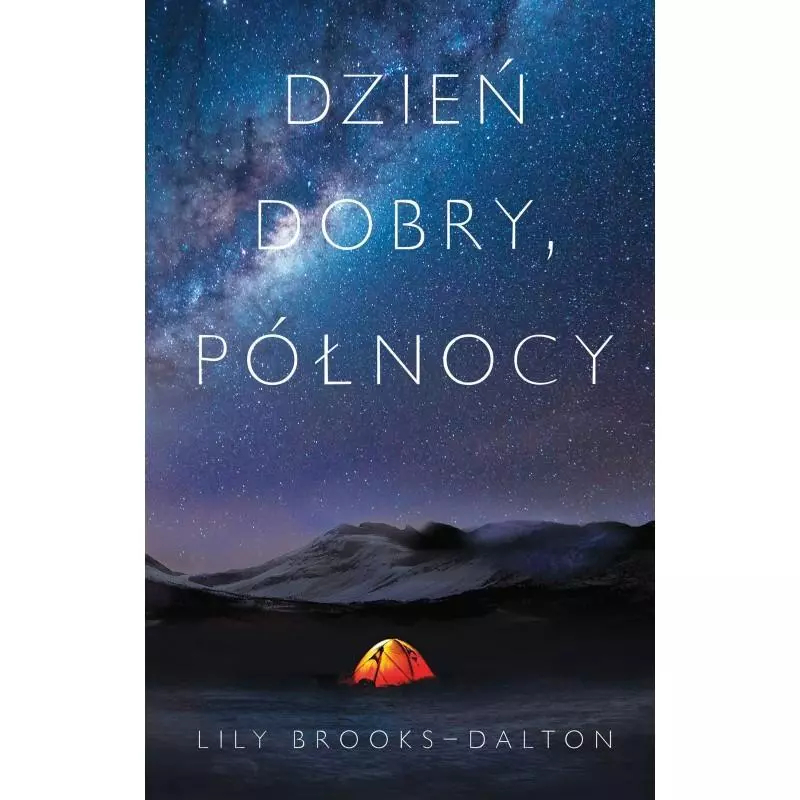 DZIEŃ DOBRY PÓŁNOCY Lily Brooks-Dalton - Czarna Owca