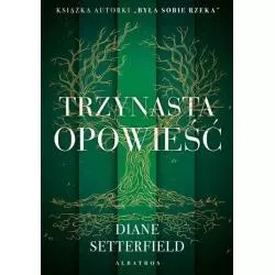 TRZYNASTA OPOWIEŚĆ Diane Setterfield - Albatros