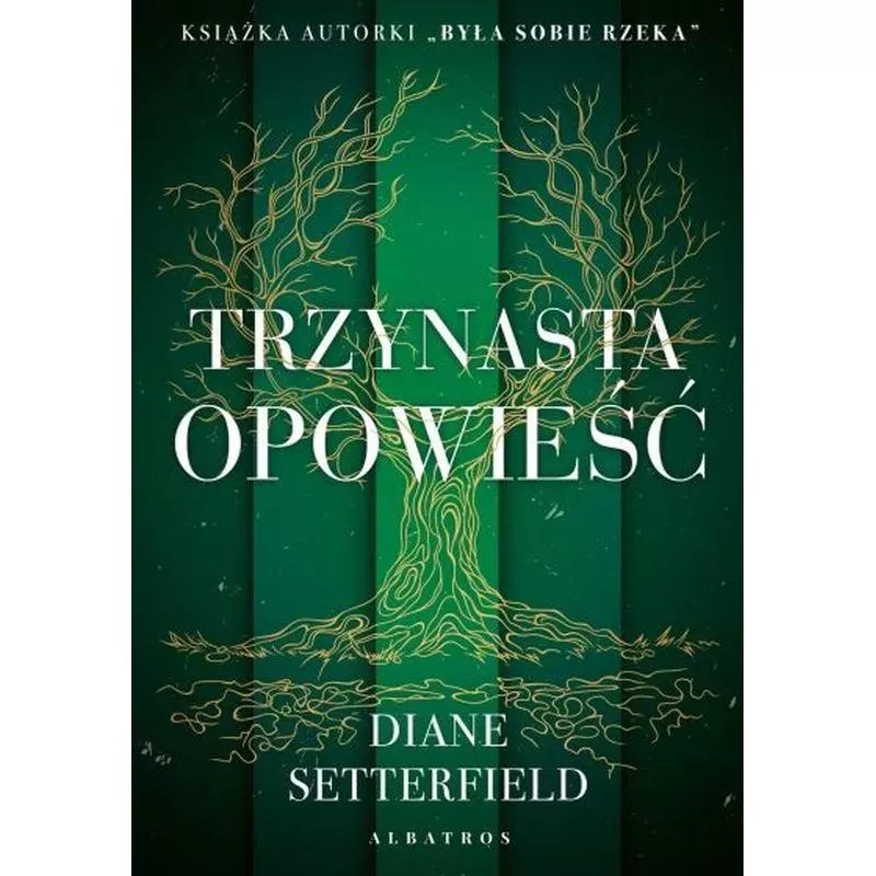 TRZYNASTA OPOWIEŚĆ Diane Setterfield - Albatros TRZYNASTA OPOWIEŚĆ Diane Setterfield - Albatros