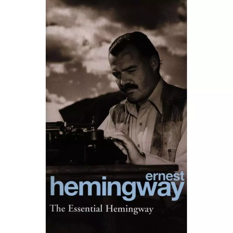 THE ESSENTIAL HEMINGWAY Ernest Hemingway - Arrow