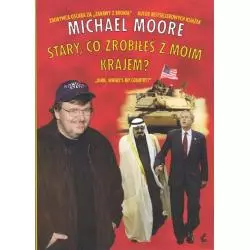 STARY CO ZROBIŁEŚ Z MOIM KRAJEM? Michael Moore - Sonia Draga