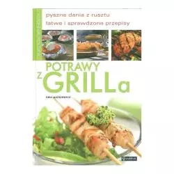 KUCHNIA POLSKA POTRAWY Z GRILLA Ewa Aszkiewicz - Publicat