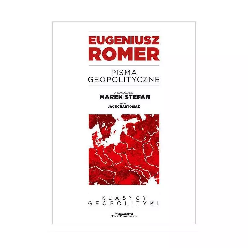 PISMA GEOPOLITYCZNE Eugeniusz Romer - Nowej Konfederacji