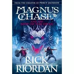 MAGNUS CHASE AND THE SHIP OF THE DEAD Rick Riordan - Puffin Books