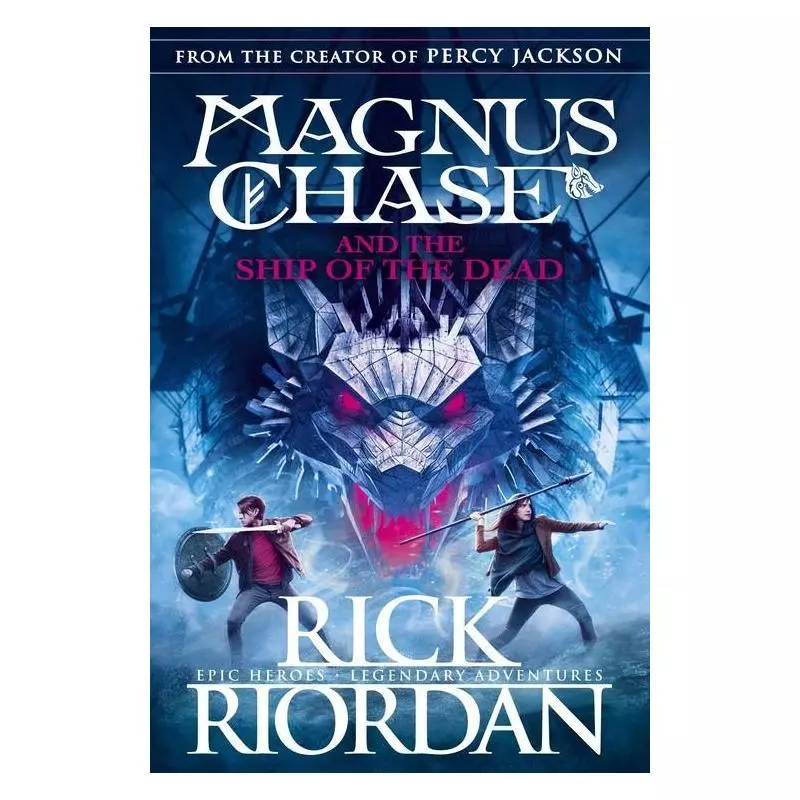 MAGNUS CHASE AND THE SHIP OF THE DEAD Rick Riordan - Puffin Books