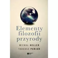 ELEMENTY FILOZOFII PRZYRODY Michał Heller - Copernicus Center Press